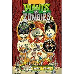 Plants vs. Zombies Zomnibus Volume 3 -- Paul Tobin